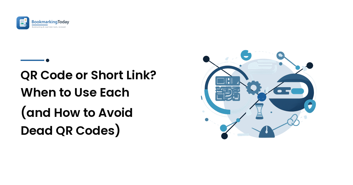 QR Code or Short Link? When to Use Each (and How to Avoid Dead QR Codes)