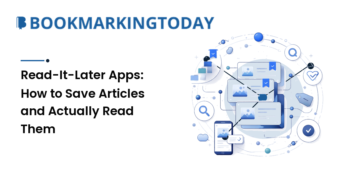 Read-It-Later Apps: How to Save Articles and Actually Read Them