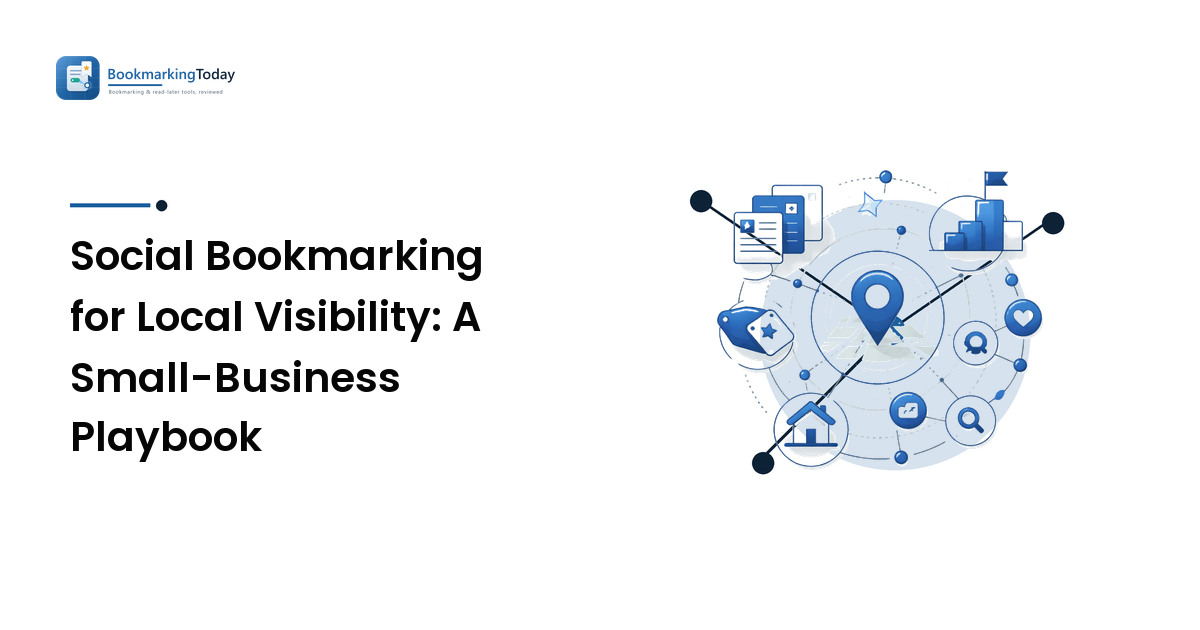 Social Bookmarking for Local Visibility: A Small-Business Playbook