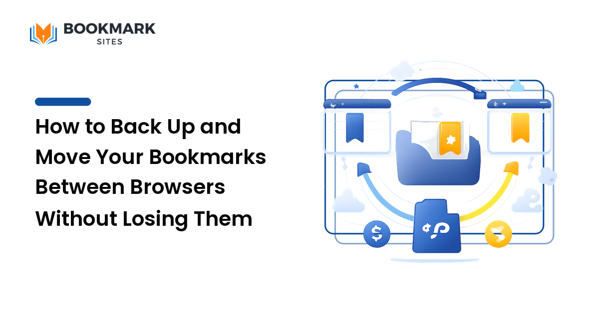 How to Back Up and Move Your Bookmarks Between Browsers Without Losing Them