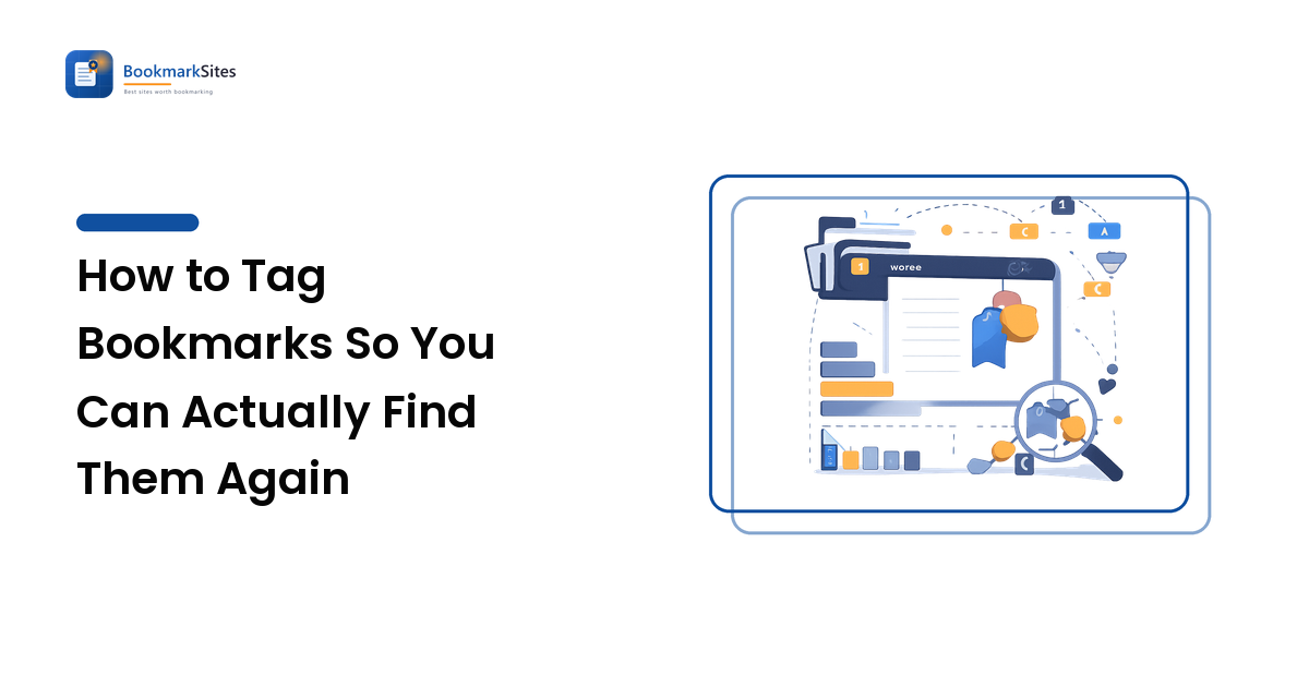 How to Tag Bookmarks So You Can Actually Find Them Again