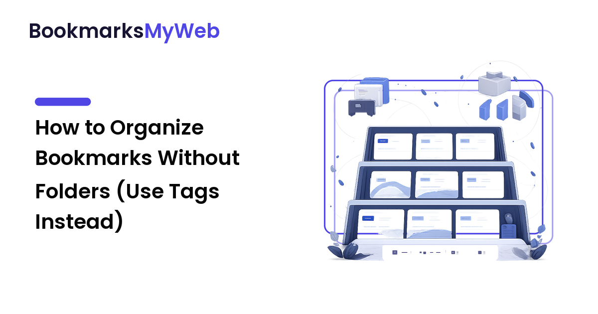 How to Organize Bookmarks Without Folders (Use Tags Instead)