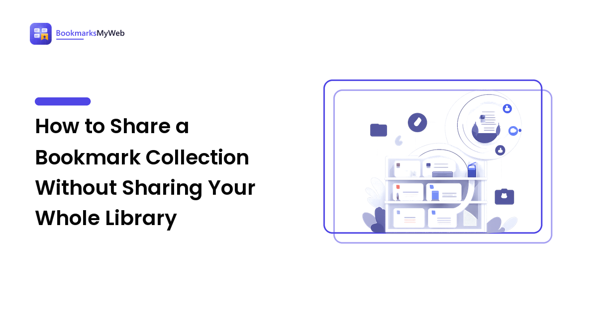 How to Share a Bookmark Collection Without Sharing Your Whole Library