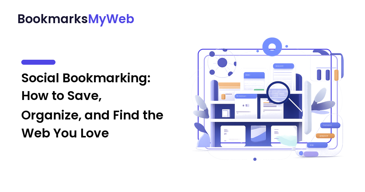 Social Bookmarking: How to Save, Organize, and Find the Web You Love