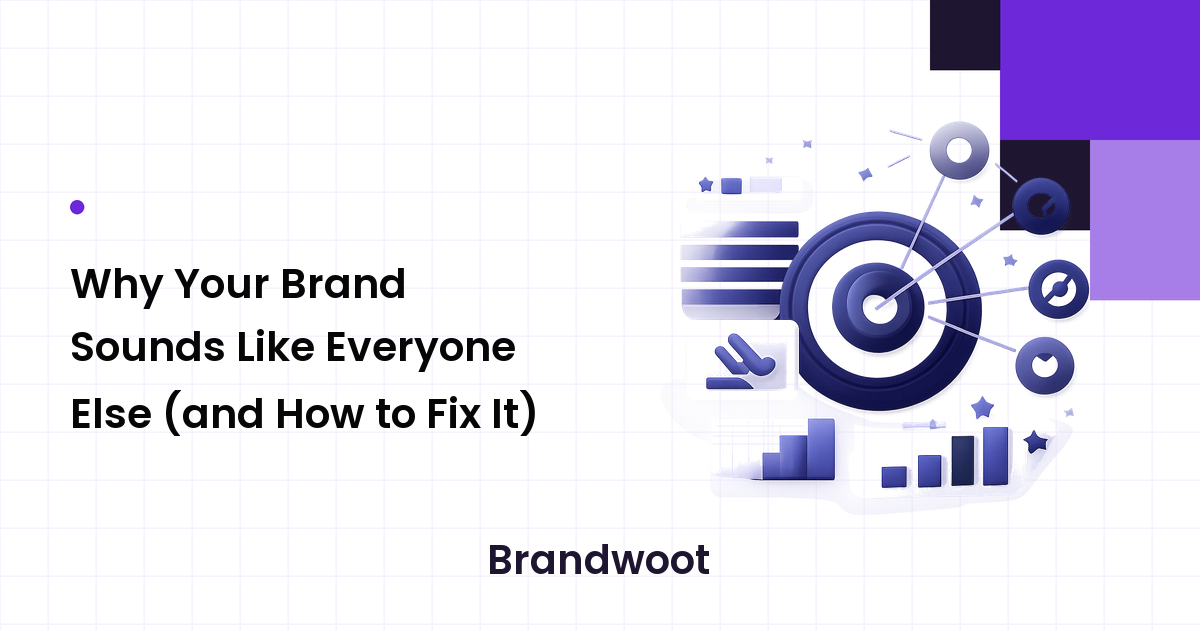 Why Your Brand Sounds Like Everyone Else (and How to Fix It)