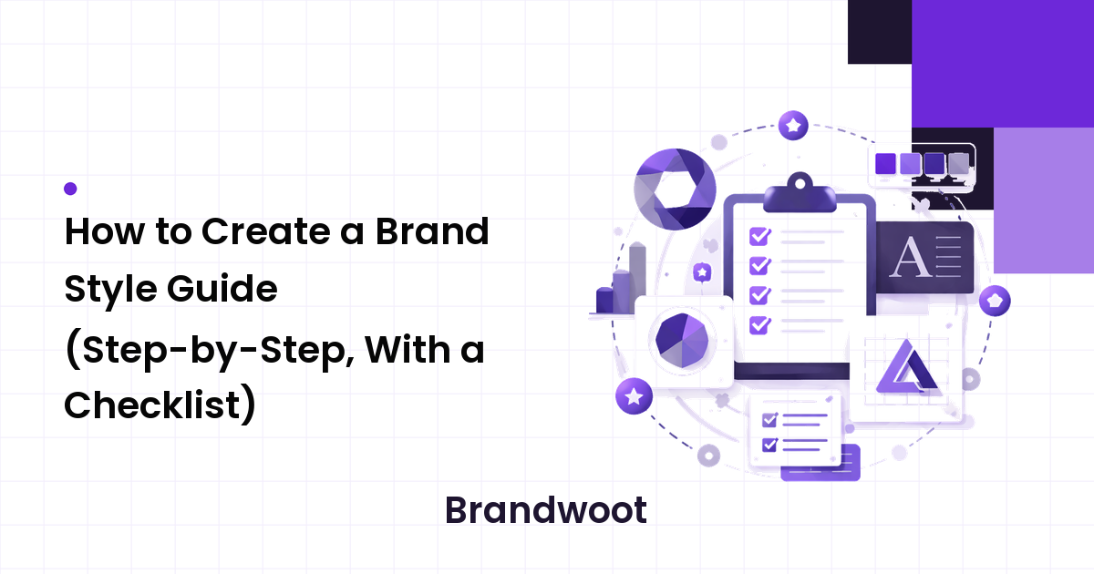How to Create a Brand Style Guide (Step-by-Step, With a Checklist)