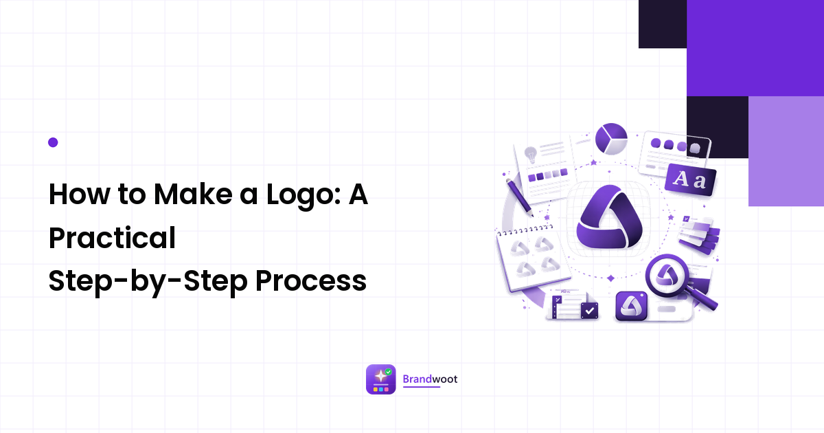 How to Make a Logo: A Practical Step-by-Step Process