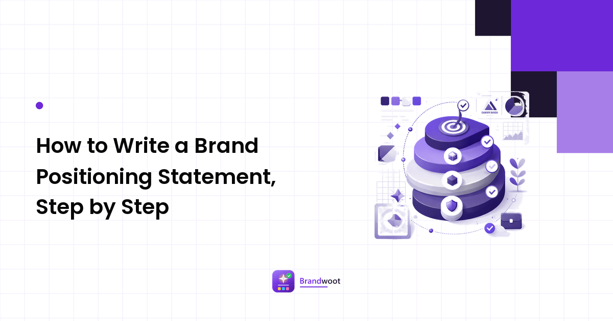 How to Write a Brand Positioning Statement, Step by Step