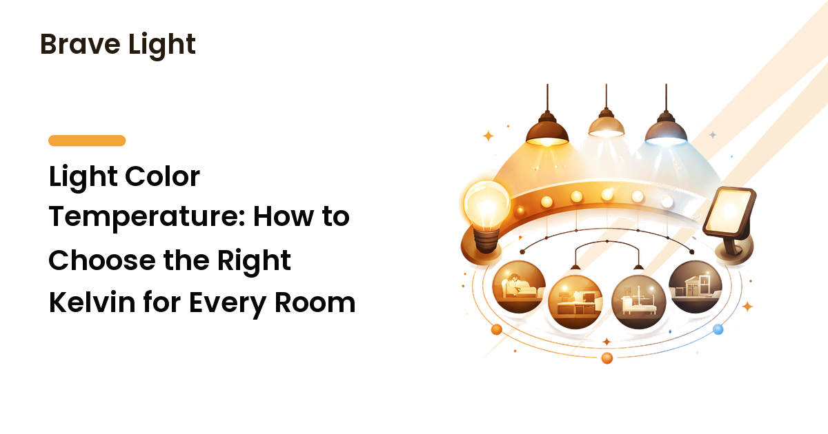 Light Color Temperature: How to Choose the Right Kelvin for Every Room