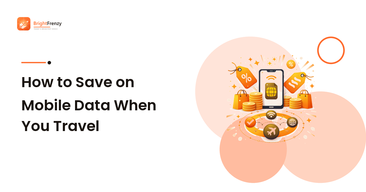 How to Save on Mobile Data When You Travel