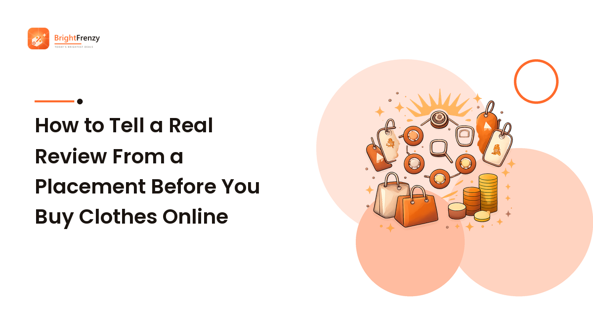 How to Tell a Real Review From a Placement Before You Buy Clothes Online
