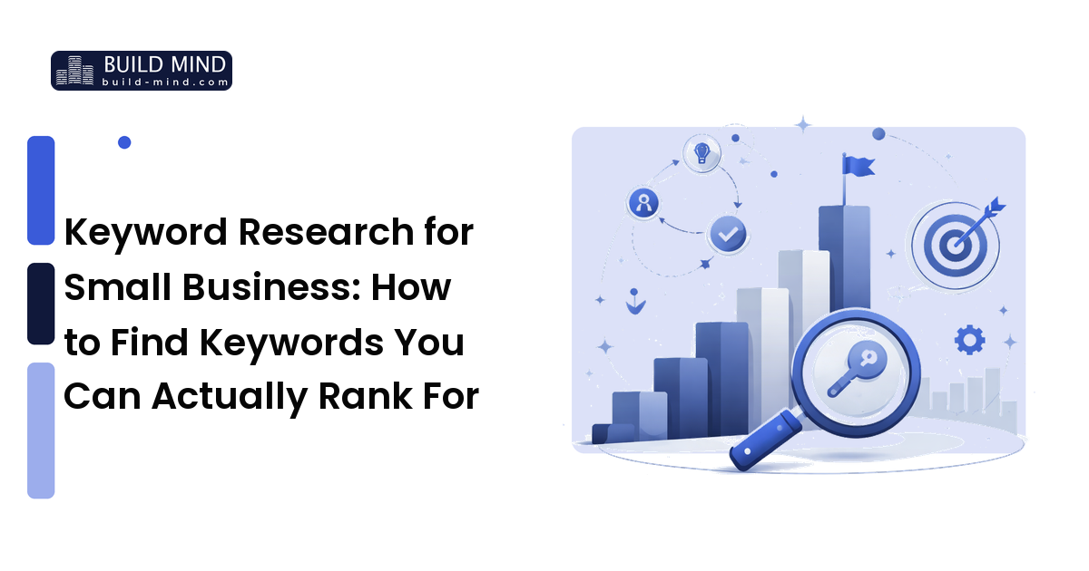 Keyword Research for Small Business: How to Find Keywords You Can Actually Rank For