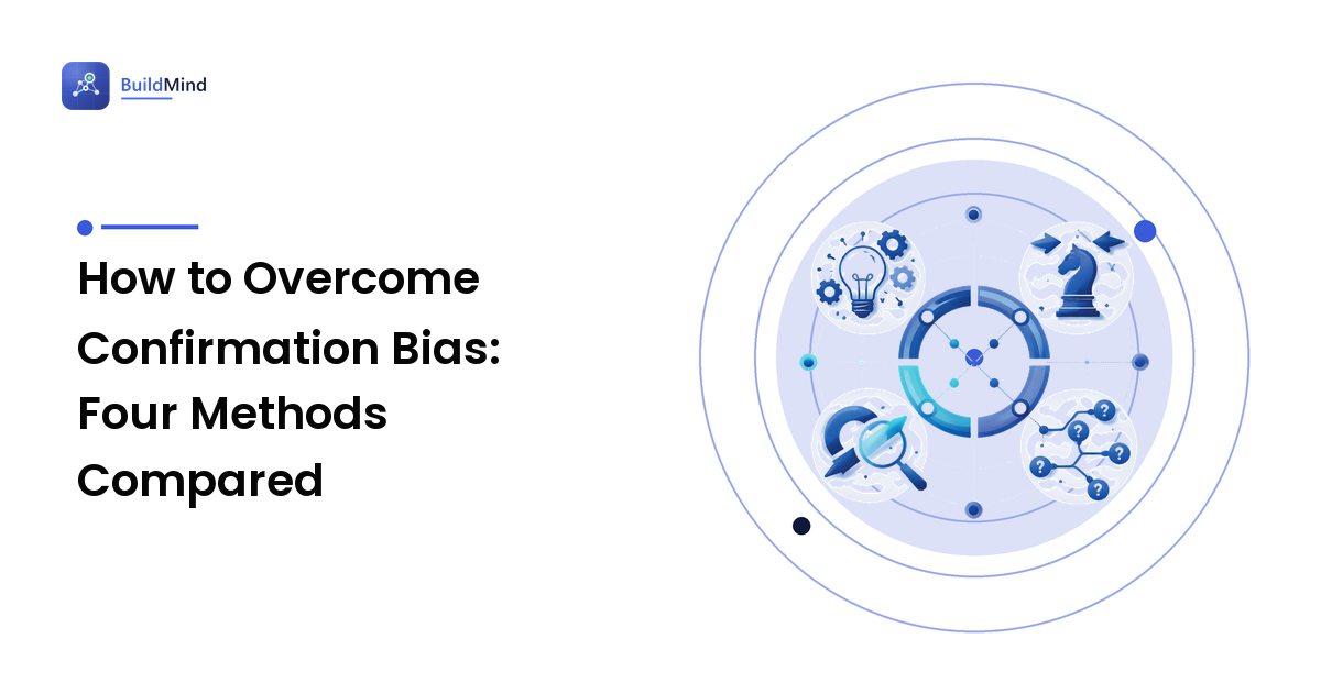 How to Overcome Confirmation Bias: Four Methods Compared