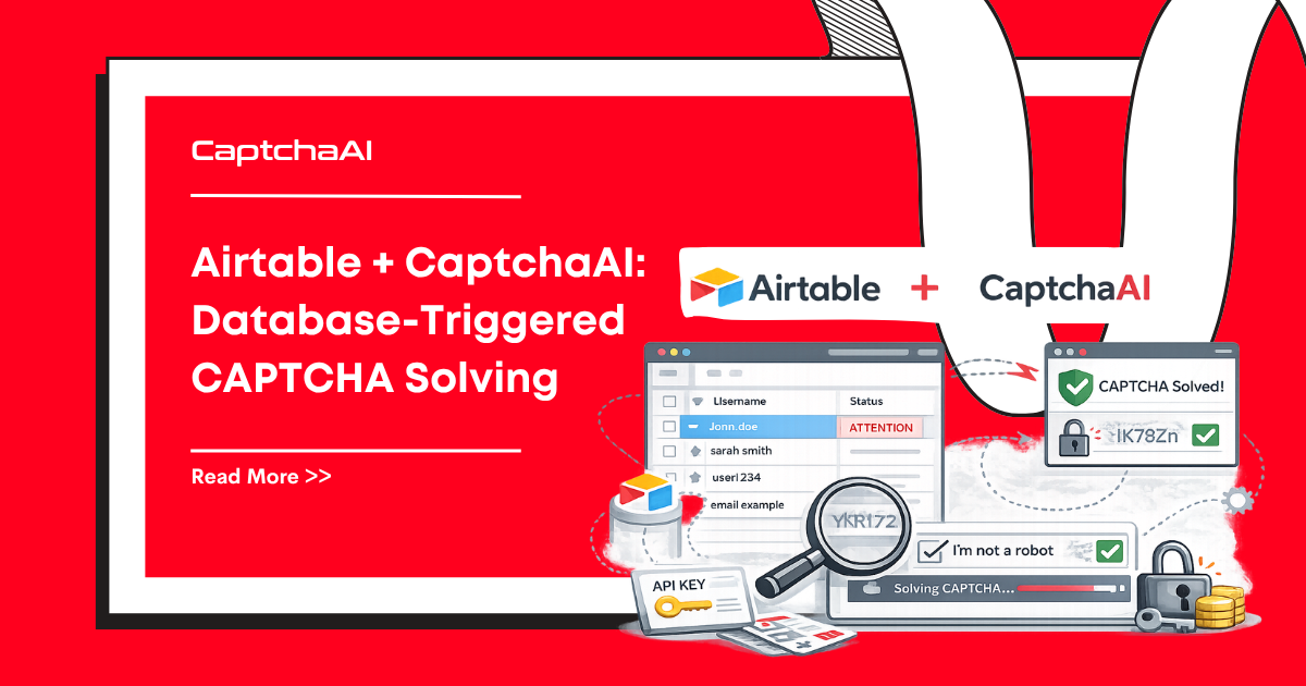 Airtable + CaptchaAI: Database-Triggered CAPTCHA Solving