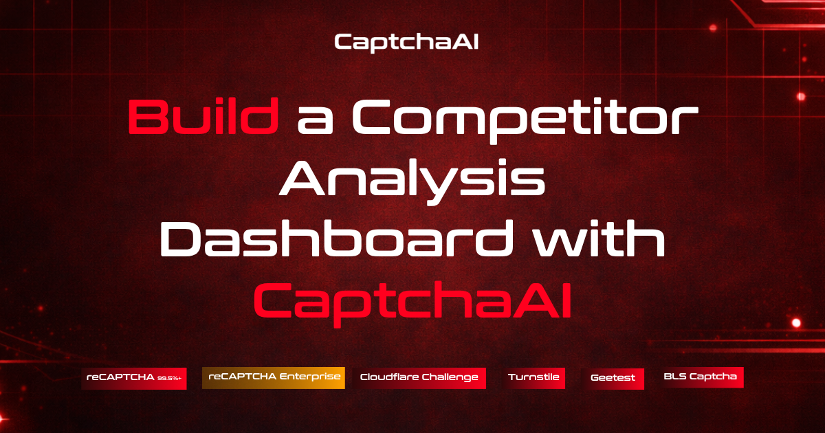 Build a Competitor Analysis Dashboard with CaptchaAI