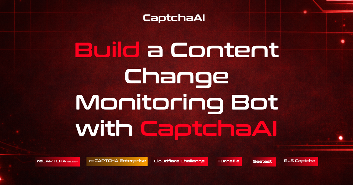 Build a Content Change Monitoring Bot with CaptchaAI