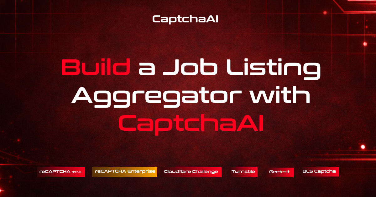 Build a Job Listing Aggregator with CaptchaAI