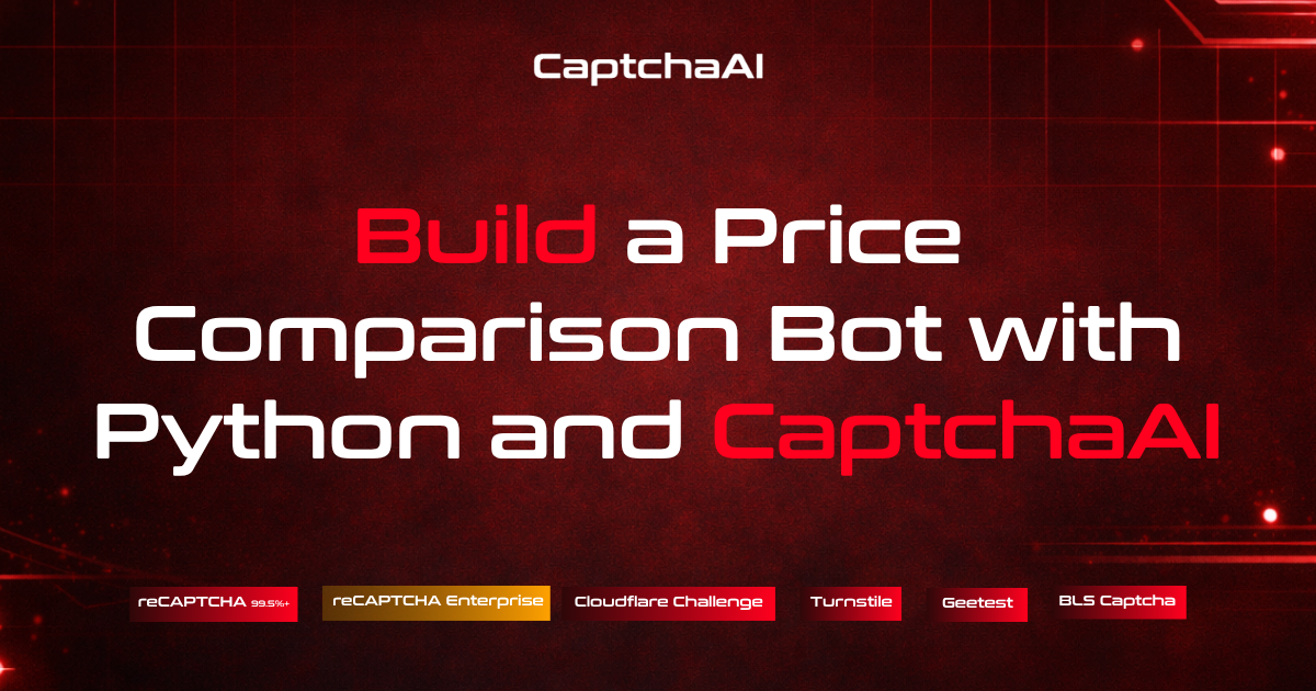 Build a Price Comparison Bot with Python and CaptchaAI