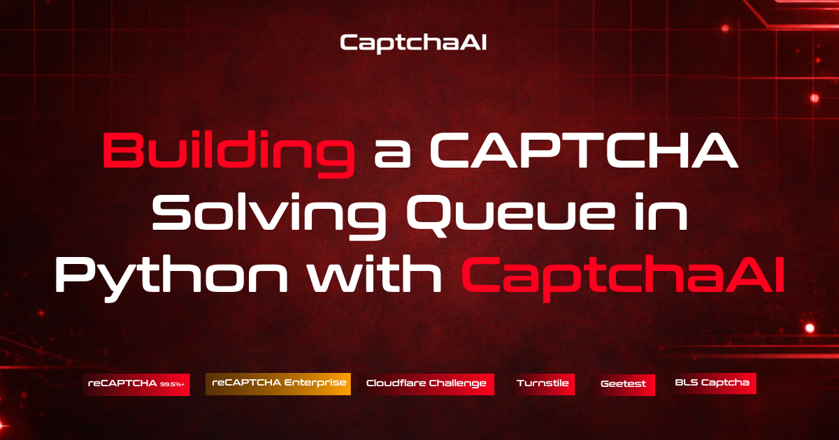 Building a CAPTCHA Solving Queue in Python with CaptchaAI