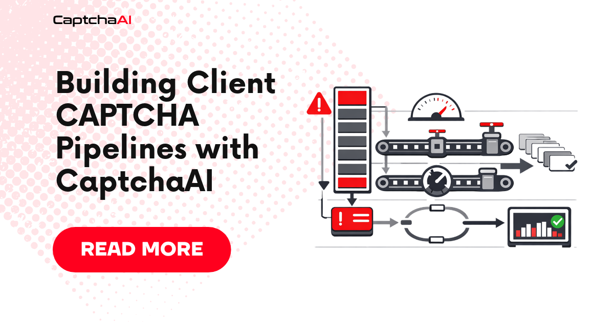 Building Client CAPTCHA Pipelines with CaptchaAI