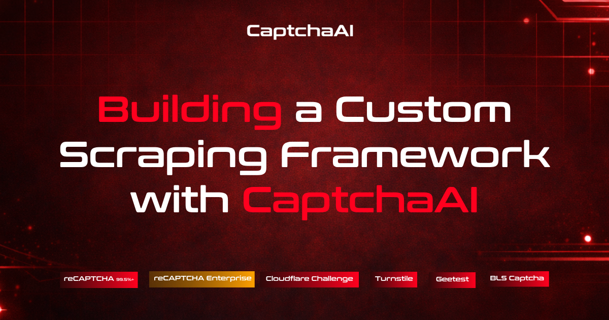 Building a Custom Scraping Framework with CaptchaAI