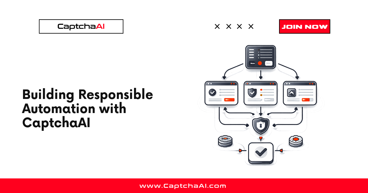 Building Responsible Automation with CaptchaAI