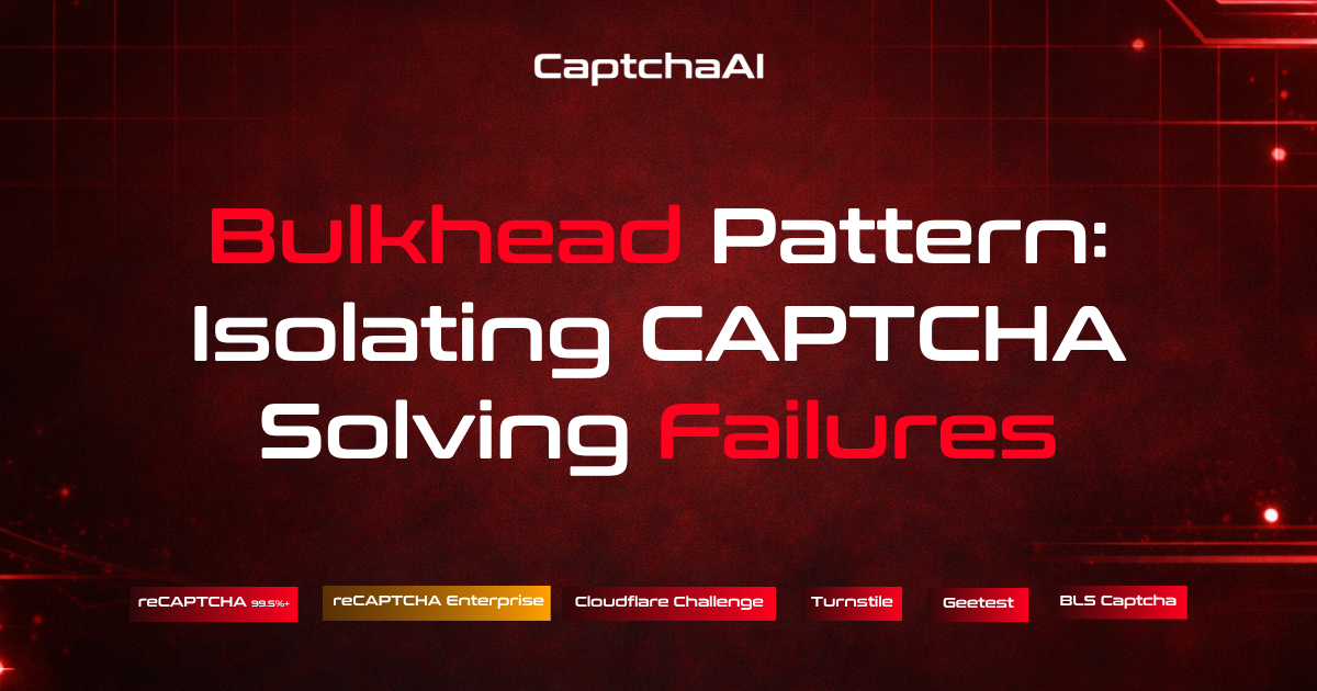 Bulkhead Pattern: Isolating CAPTCHA Solving Failures