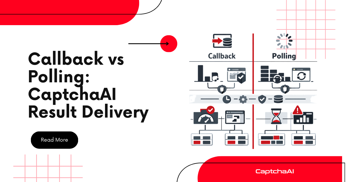 Callback vs Polling: CaptchaAI Result Delivery