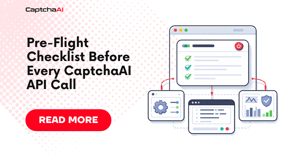 Pre-Flight Checklist Before Every CaptchaAI API Call
