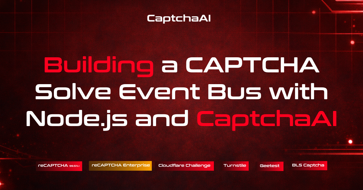 Building a CAPTCHA Solve Event Bus with Node.js and CaptchaAI