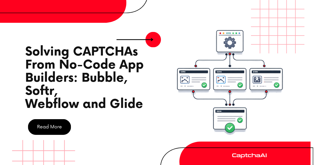 Solving CAPTCHAs From No-Code App Builders: Bubble, Softr, Webflow and Glide