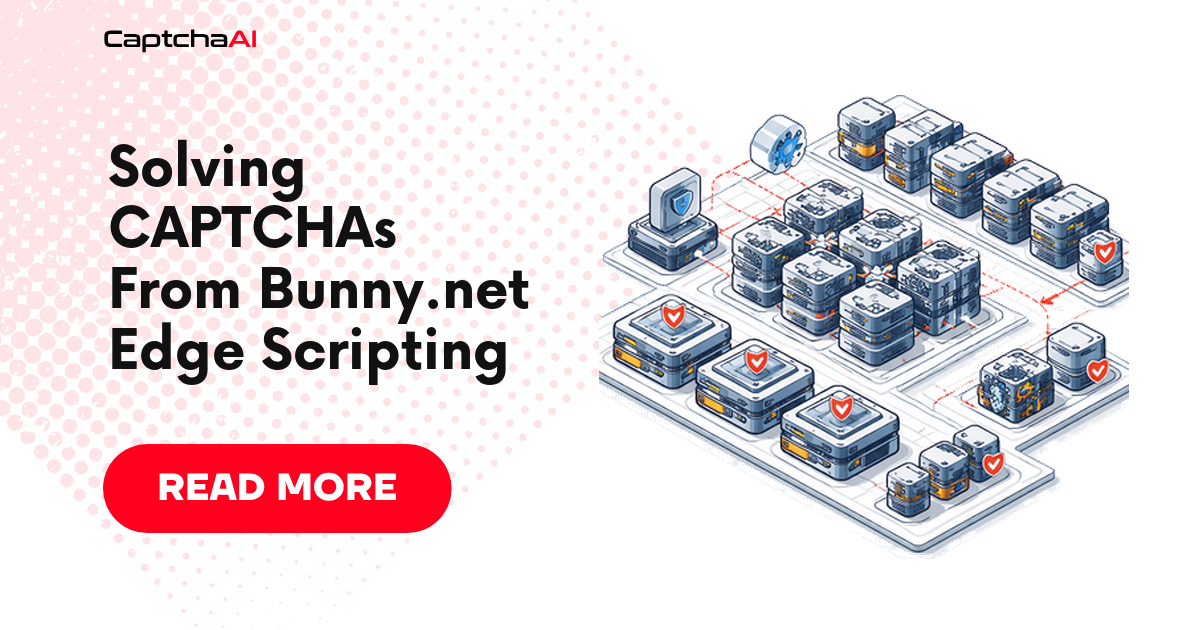 Solving CAPTCHAs From Bunny.net Edge Scripting