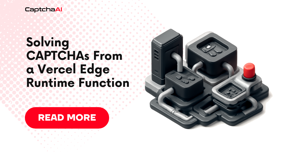 Solving CAPTCHAs From a Vercel Edge Runtime Function