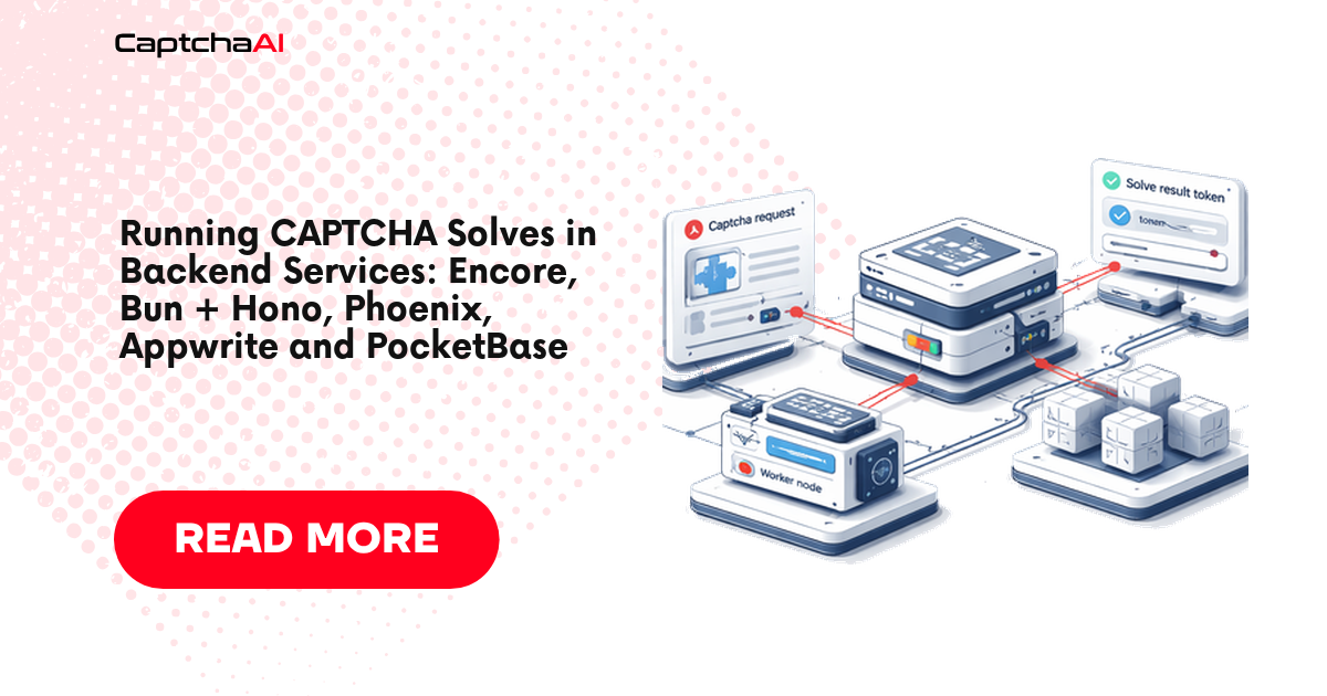 Running CAPTCHA Solves in Backend Services: Encore, Bun + Hono, Phoenix, Appwrite and PocketBase