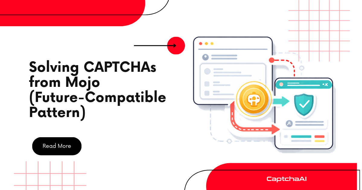 Solving CAPTCHAs from Mojo (Future-Compatible Pattern)