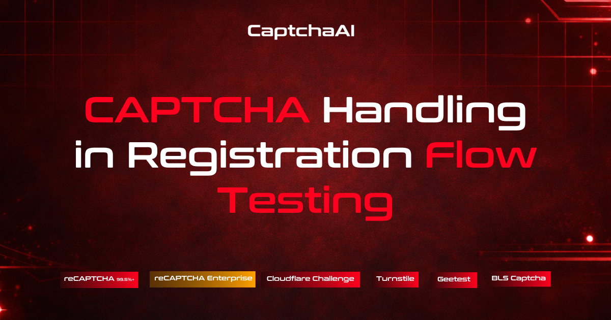CAPTCHA Handling in Registration Flow Testing
