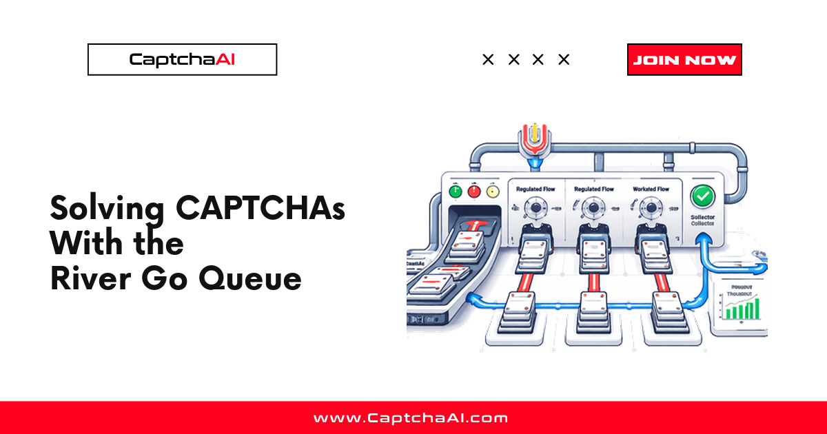 Solving CAPTCHAs With the River Go Queue