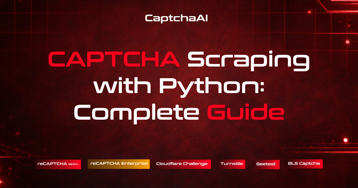 CAPTCHA Scraping with Python: Complete Guide