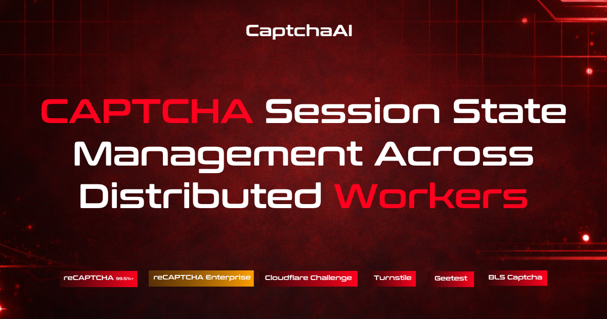 CAPTCHA Session State Management Across Distributed Workers