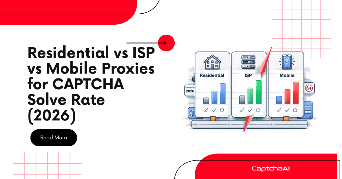 Residential vs ISP vs Mobile Proxies for CAPTCHA Solve Rate (2026)
