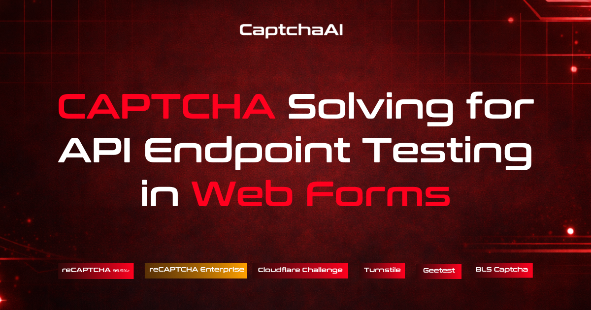 CAPTCHA Solving for API Endpoint Testing in Web Forms
