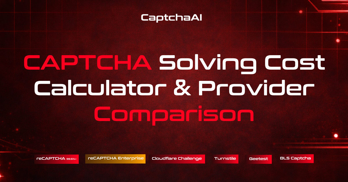 CAPTCHA Solving Cost Calculator & Provider Comparison