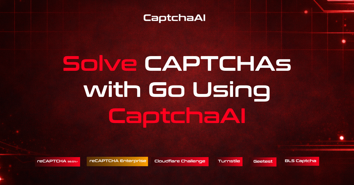 Solve CAPTCHAs with Go Using CaptchaAI