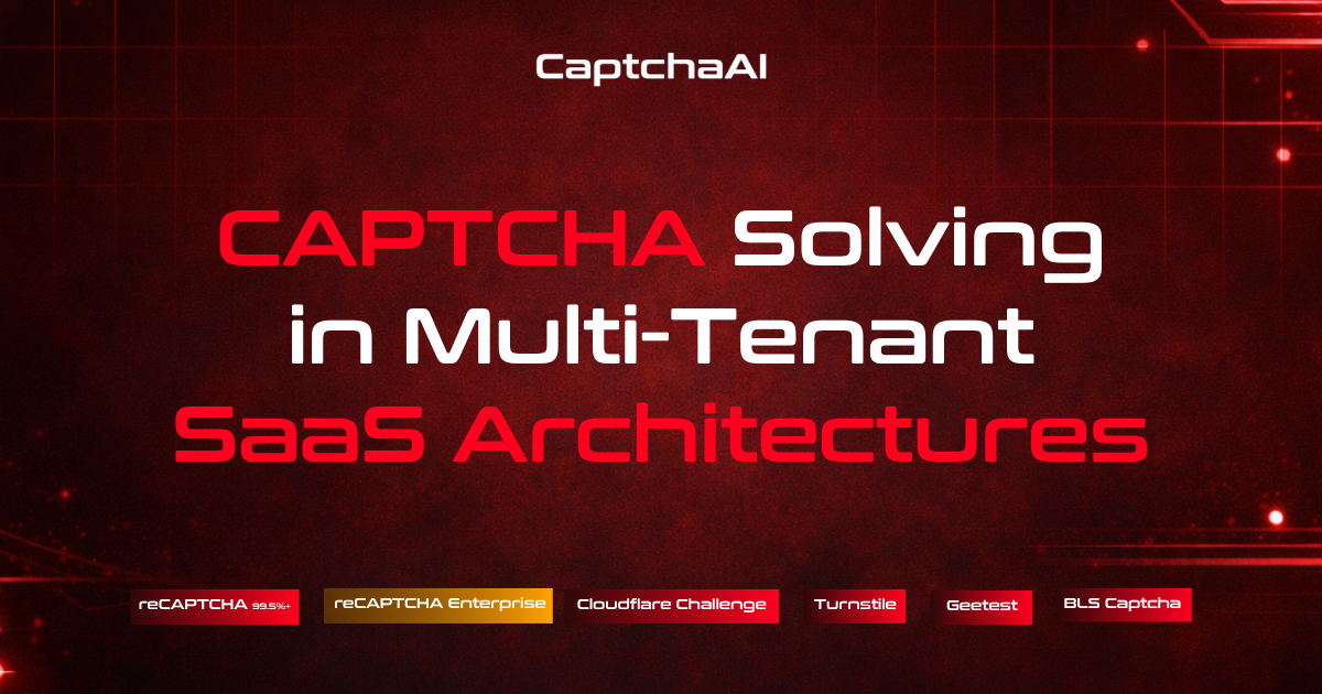 CAPTCHA Solving in Multi-Tenant SaaS Architectures