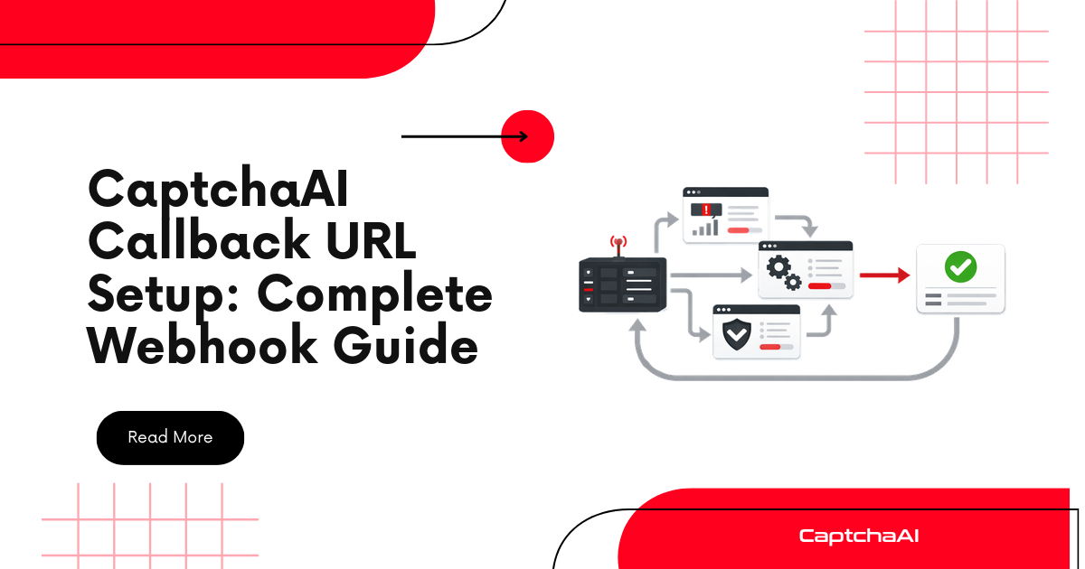 CaptchaAI Callback URL Setup: Complete Webhook Guide