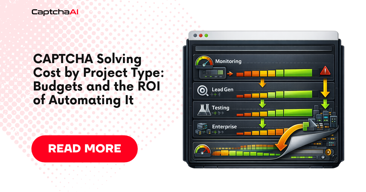 CAPTCHA Solving Cost by Project Type: Budgets and the ROI of Automating It