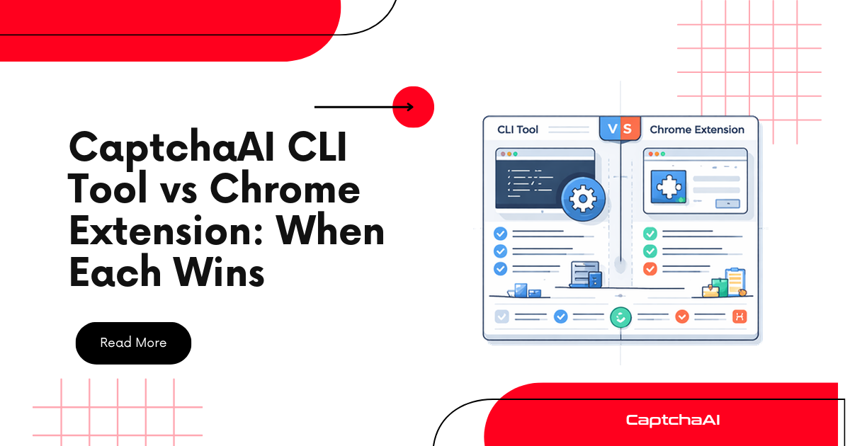 CaptchaAI CLI Tool vs Chrome Extension: When Each Wins