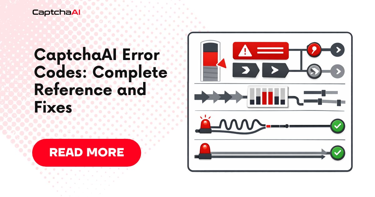 CaptchaAI Error Codes: Complete Reference and Fixes
