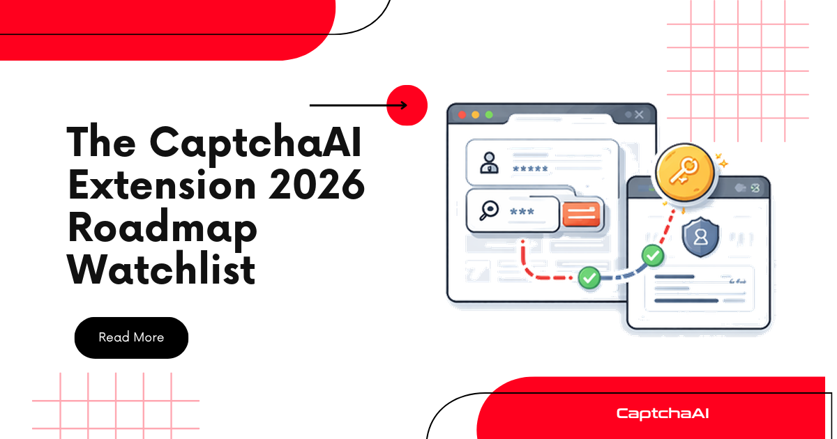 The CaptchaAI Extension 2026 Roadmap Watchlist