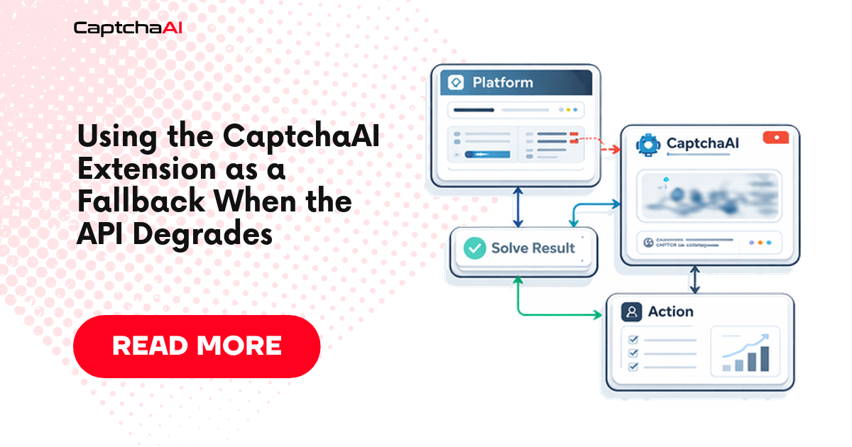 Using the CaptchaAI Extension as a Fallback When the API Degrades